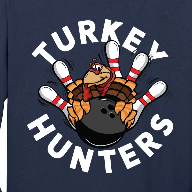 Funny Bowling Shirts For Turkey Hunters Tall Long Sleeve T-Shirt