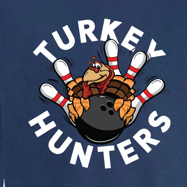 Funny Bowling Shirts For Turkey Hunters Garment-Dyed Sweatshirt