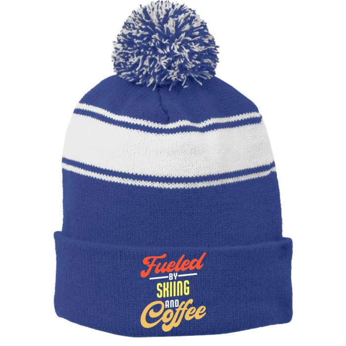 Fueled By Skiing And Coffee Funny Skier Gift Stripe Pom Pom Beanie