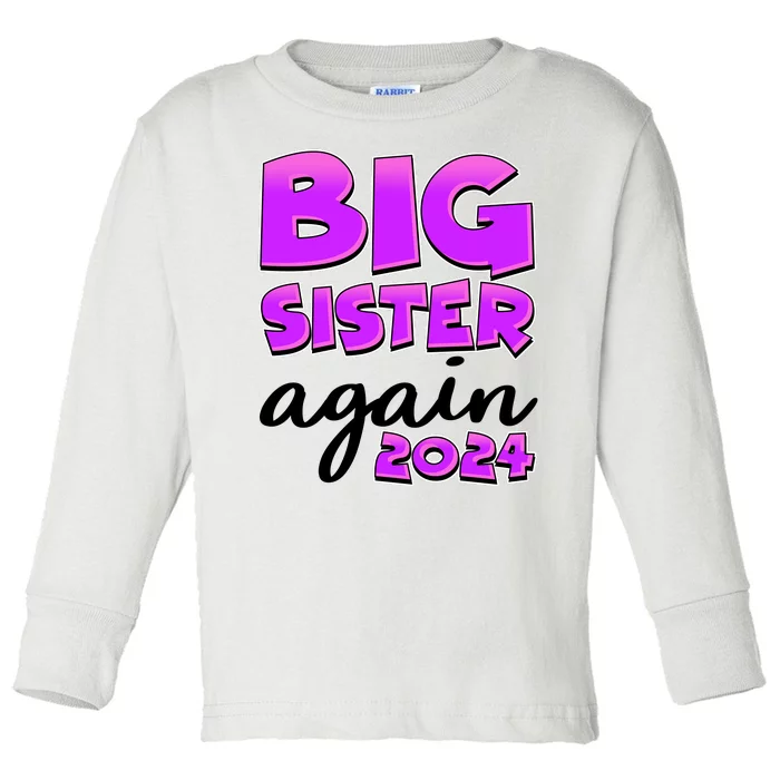 Funny Big Sister Again 2024 New Baby Sibling Toddler Long Sleeve Shirt