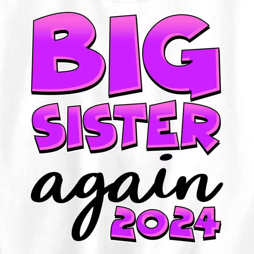 Funny Big Sister Again 2024 New Baby Sibling Kids Sweatshirt