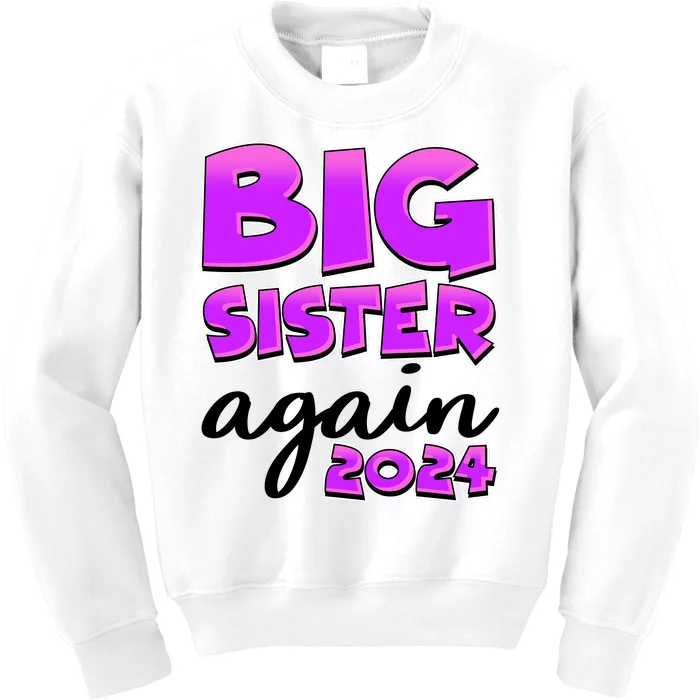 Funny Big Sister Again 2024 New Baby Sibling Kids Sweatshirt