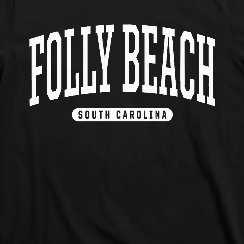 Folly Beach South Carolina Folly Beach T-Shirt