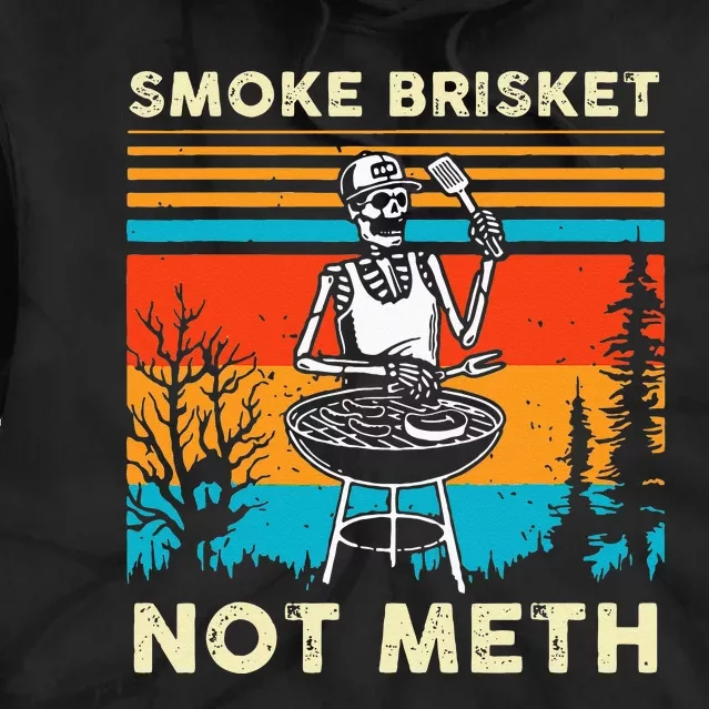 Funny BBQ Skeleton Smoke Brisket Not Meth Grilling Master Tie Dye Hoodie