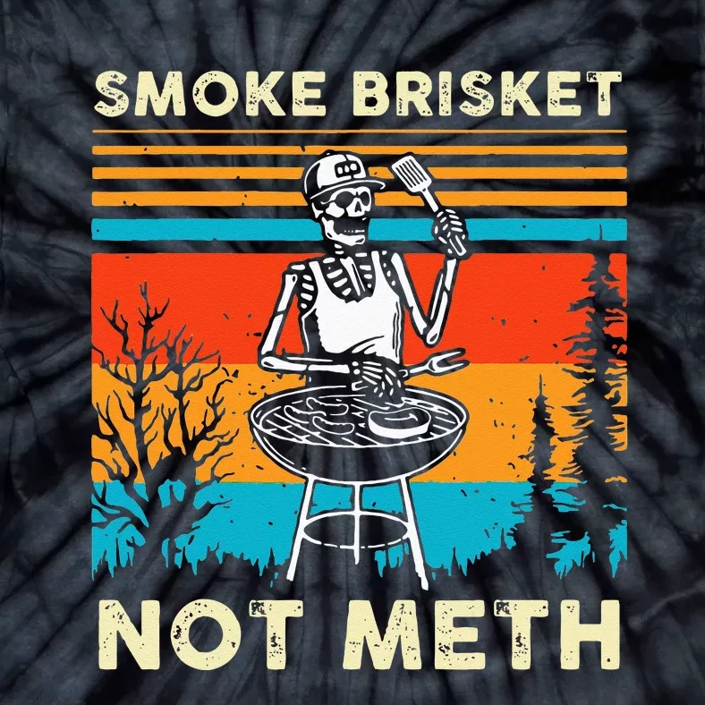 Funny BBQ Skeleton Smoke Brisket Not Meth Grilling Master Tie-Dye T-Shirt