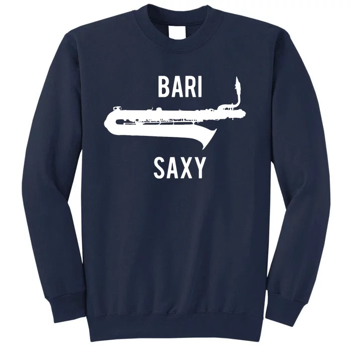 Funny Baritone Saxophone Shirts For Bari Saxophonist Tall Sweatshirt