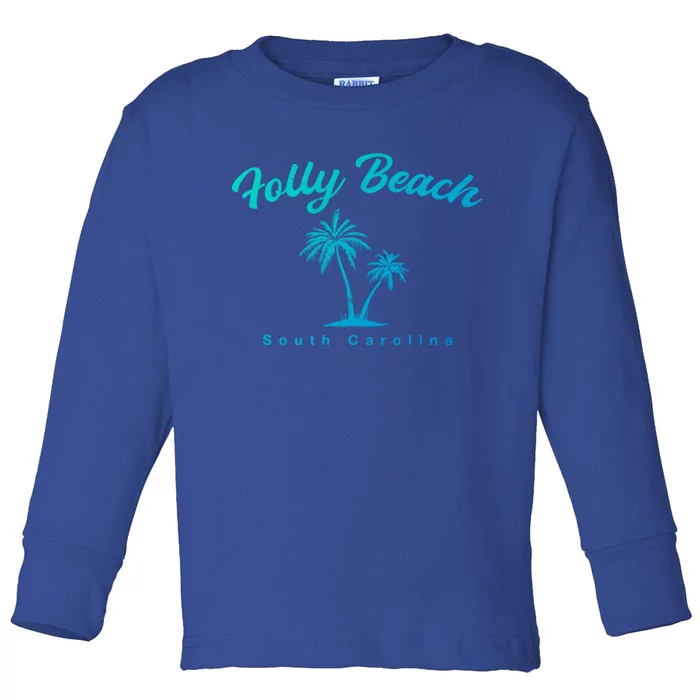 Folly Beach South Carolina Summer Sc Tropical Charleston Gift Toddler Long Sleeve Shirt