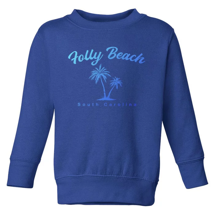 Folly Beach South Carolina Summer Sc Tropical Charleston Gift Toddler Sweatshirt