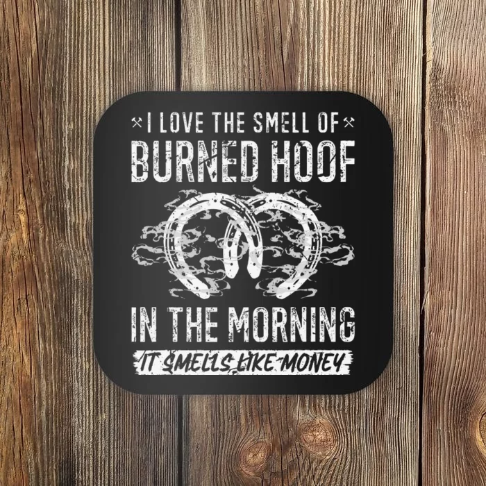 Farrier Blacksmith Smell of Burned Hoof Rodeo Horseshoer Coaster