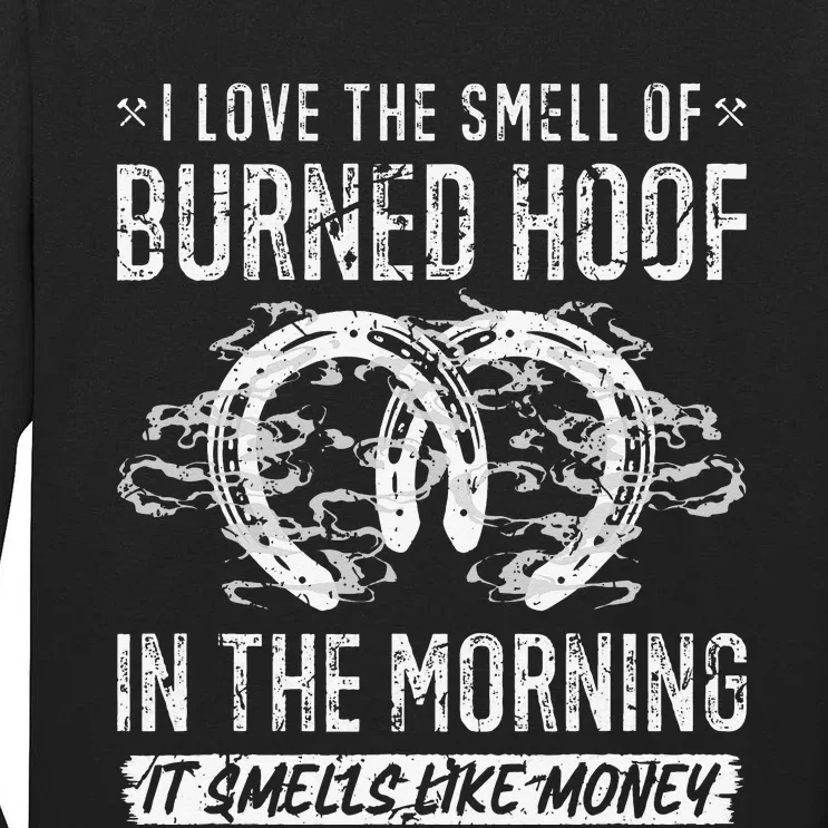 Farrier Blacksmith Smell of Burned Hoof Rodeo Horseshoer Tall Long Sleeve T-Shirt