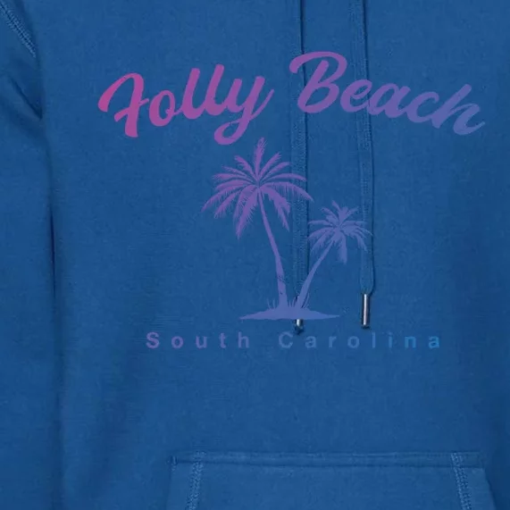 Folly Beach South Carolina Summer Sc Tropical Charleston Gift Premium Hoodie