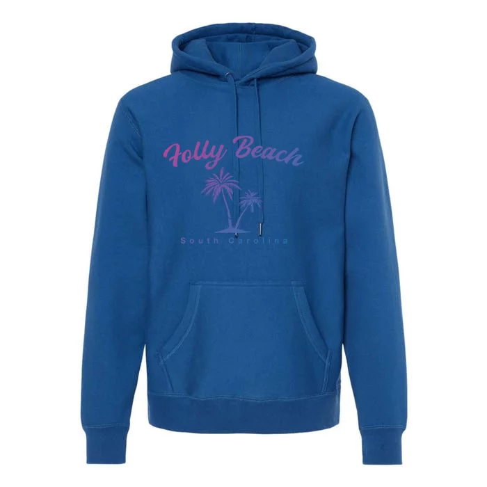 Folly Beach South Carolina Summer Sc Tropical Charleston Gift Premium Hoodie