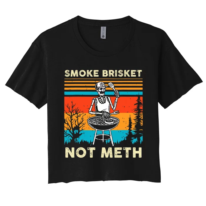 Funny BBQ Skeleton Smoke Brisket Not Meth Grilling Master Women's Crop Top Tee