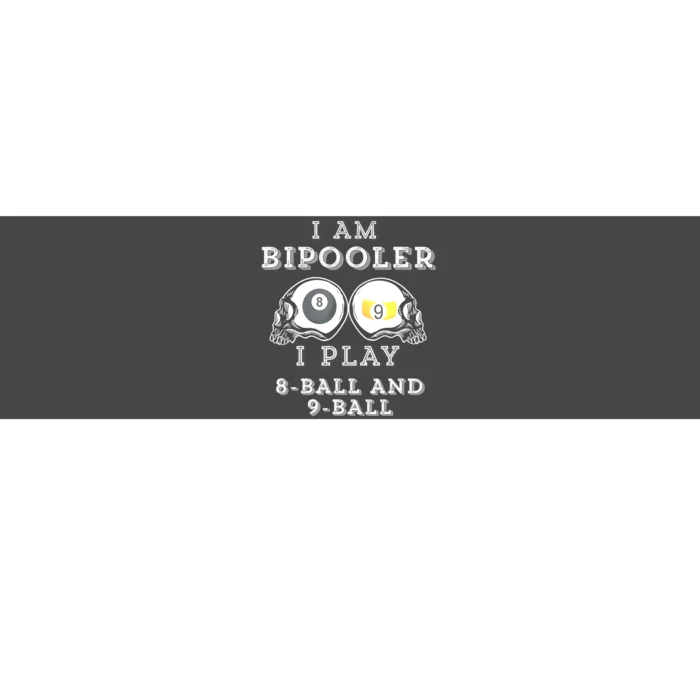 Funny Billiard Saying Bipooler Play 8ball And 9ball Gift Bumper Sticker