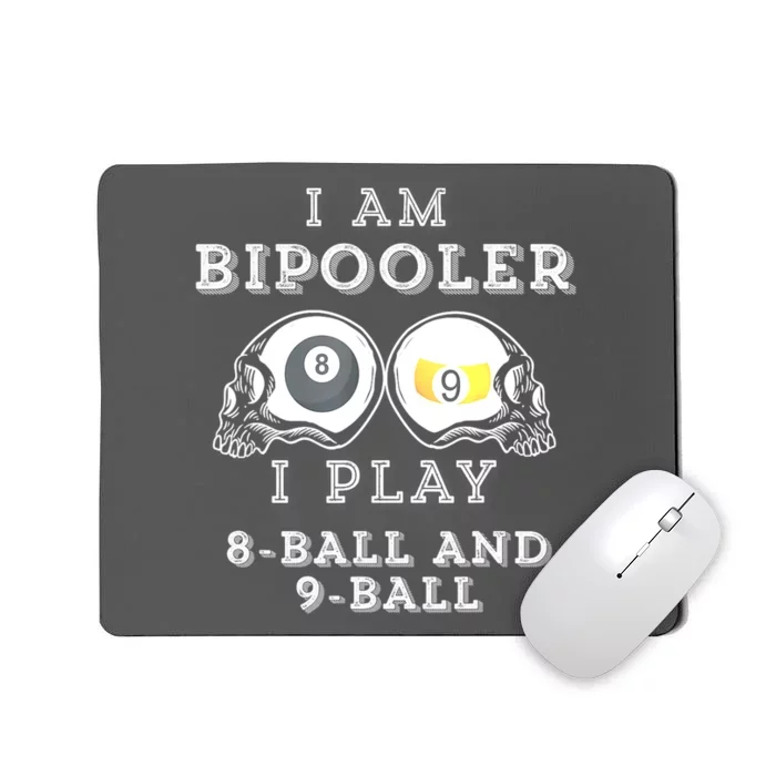 Funny Billiard Saying Bipooler Play 8ball And 9ball Gift Mousepad