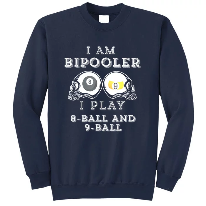 Funny Billiard Saying Bipooler Play 8ball And 9ball Gift Sweatshirt