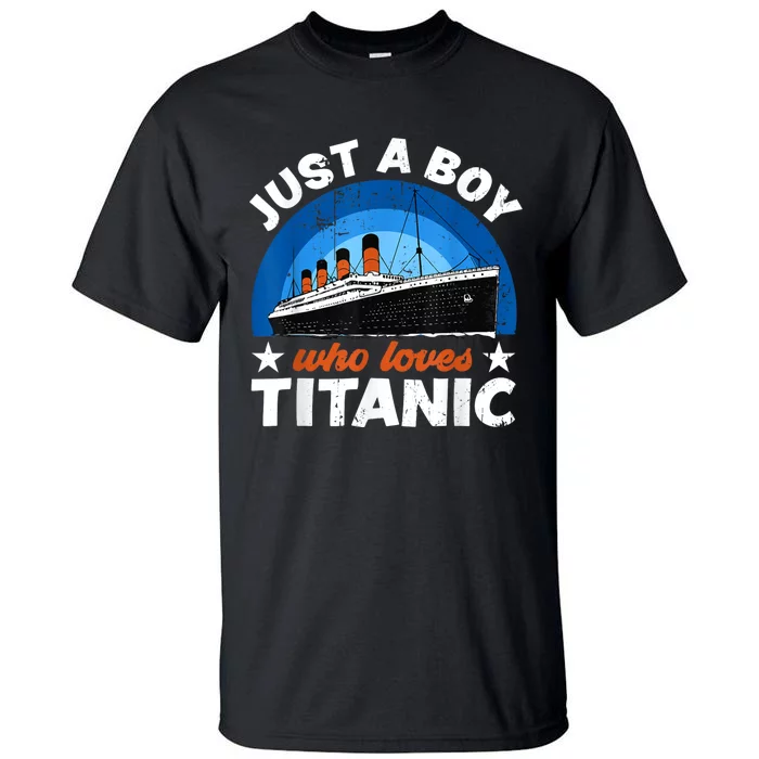 For Boy S Who Just Love The Rms Titanic Tall T-Shirt