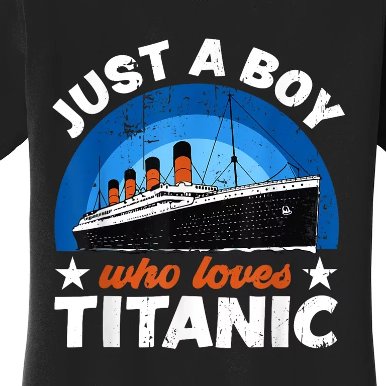 For Boy S Who Just Love The Rms Titanic Women's T-Shirt