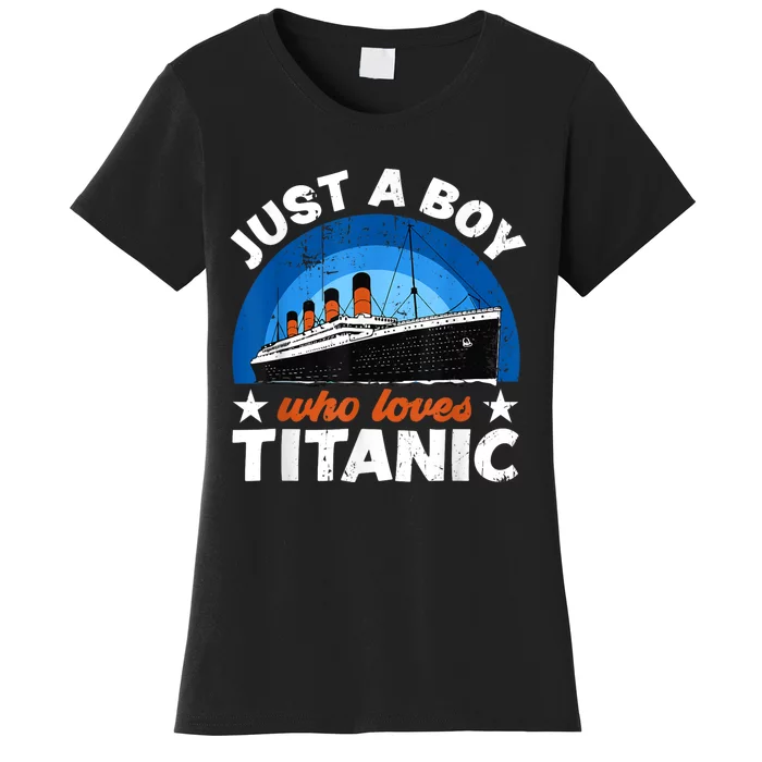 For Boy S Who Just Love The Rms Titanic Women's T-Shirt