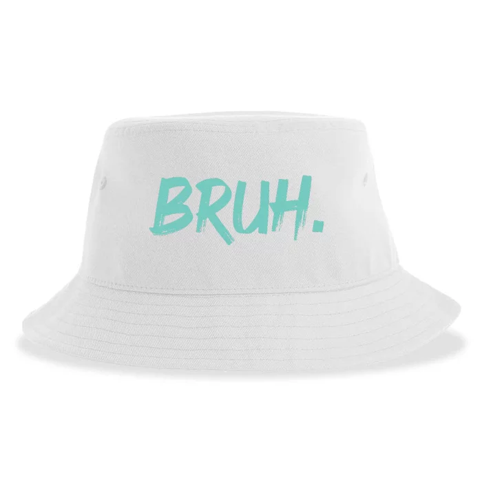 Funny Bruh Saying Meme Bro Mom Slang Sustainable Bucket Hat