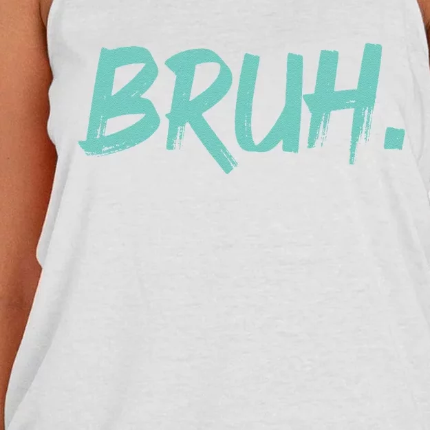 Funny Bruh Saying Meme Bro Mom Slang Women's Knotted Racerback Tank