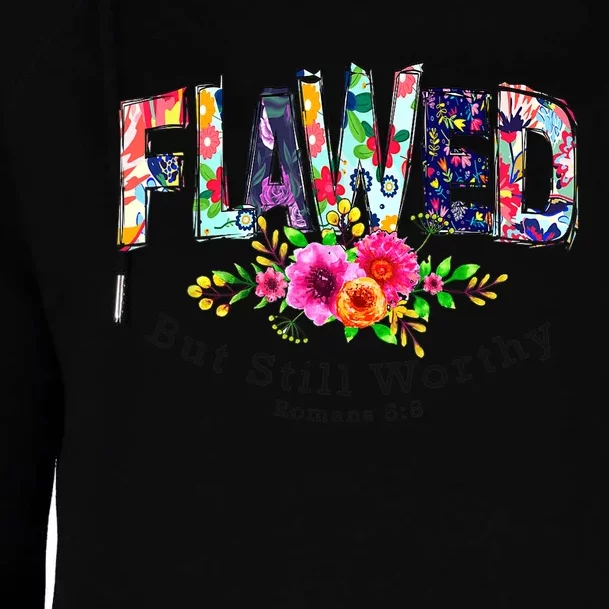 Flawed But Still Worthy Redeemed And Forgiven Christian Womens Funnel Neck Pullover Hood