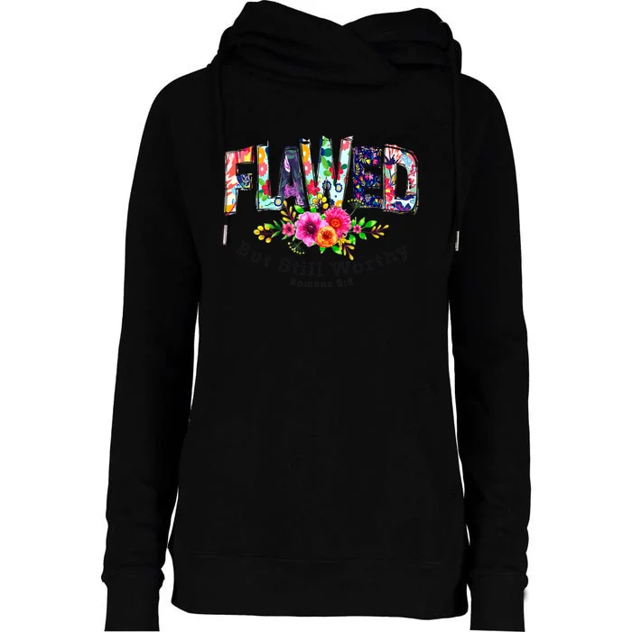 Flawed But Still Worthy Redeemed And Forgiven Christian Womens Funnel Neck Pullover Hood