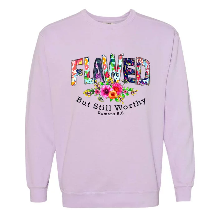 Flawed But Still Worthy Redeemed And Forgiven Christian Garment-Dyed Sweatshirt