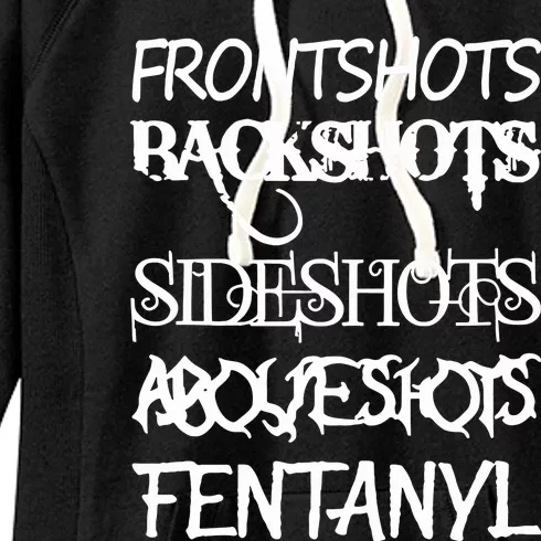 Frontshots Backshots Sideshots Aboveshots Fentanyl Women's Fleece Hoodie