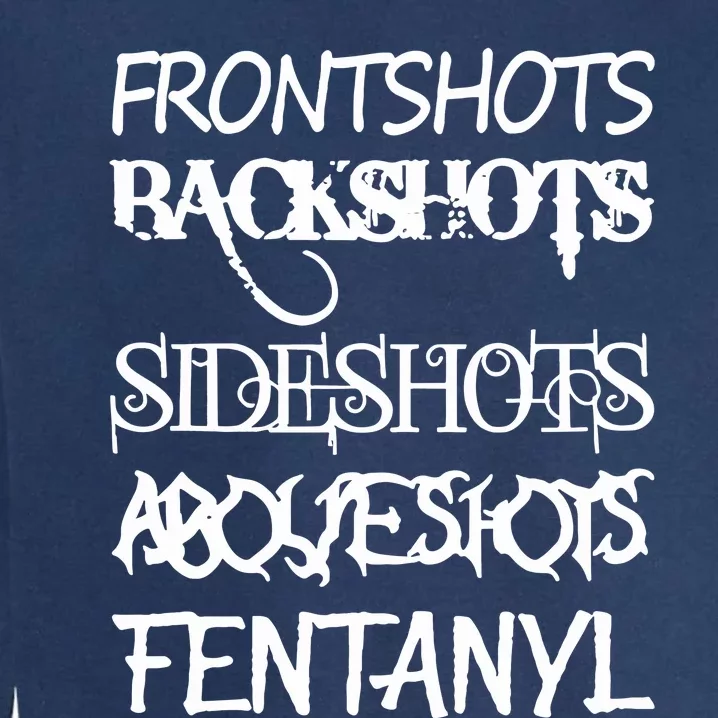 Frontshots Backshots Sideshots Aboveshots Fentanyl Garment-Dyed Sweatshirt