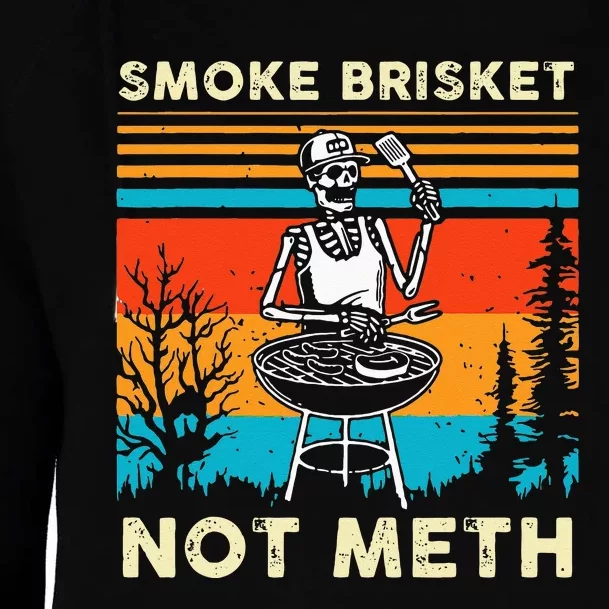 Funny BBQ Skeleton Smoke Brisket Not Meth Grilling Master Womens Funnel Neck Pullover Hood