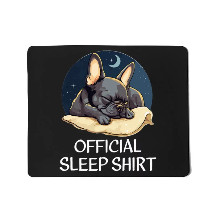 French Bulldog Sleep For Frenchie Lover Mousepad