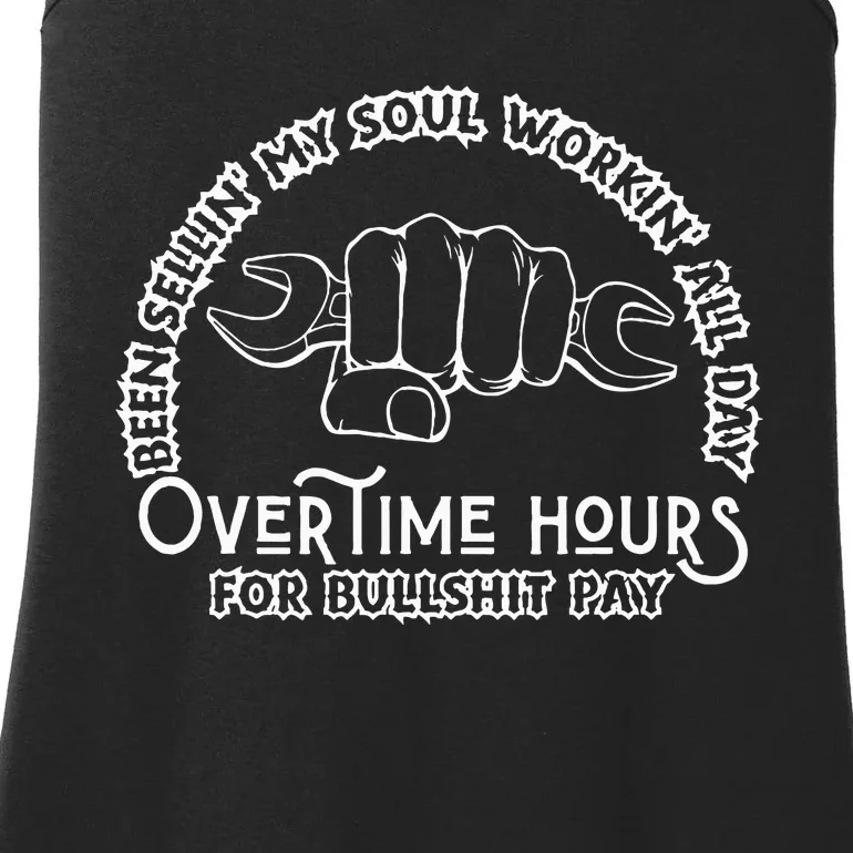 Funny Been Sellin My Soul Workin All Day Overtime Hours Ladies Essential Tank