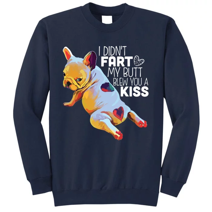 French Bulldog Shirts Funny Tall Sweatshirt