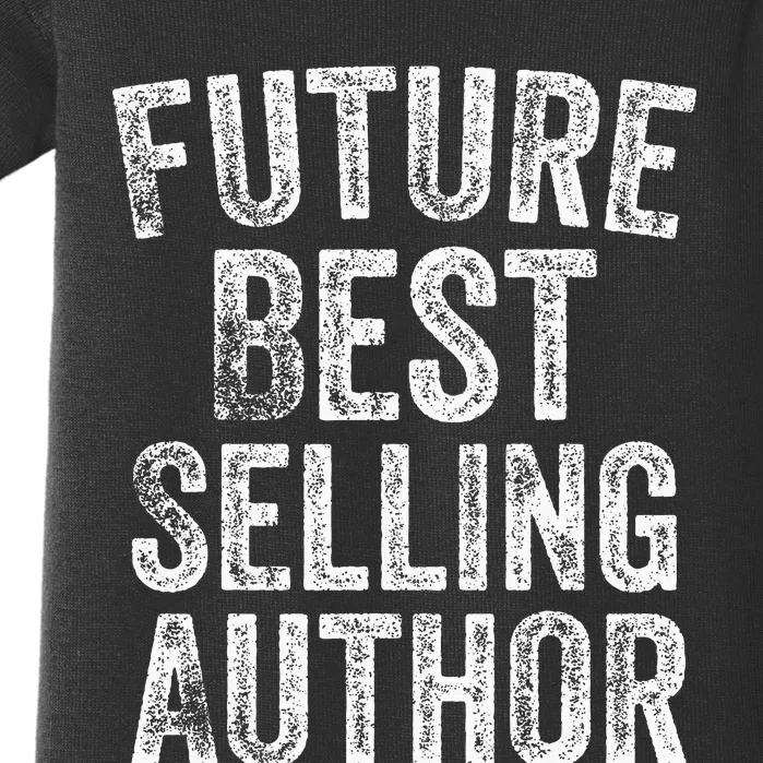 Future Best Selling Author Poetry Gifts For Writers Poets Baby Bodysuit