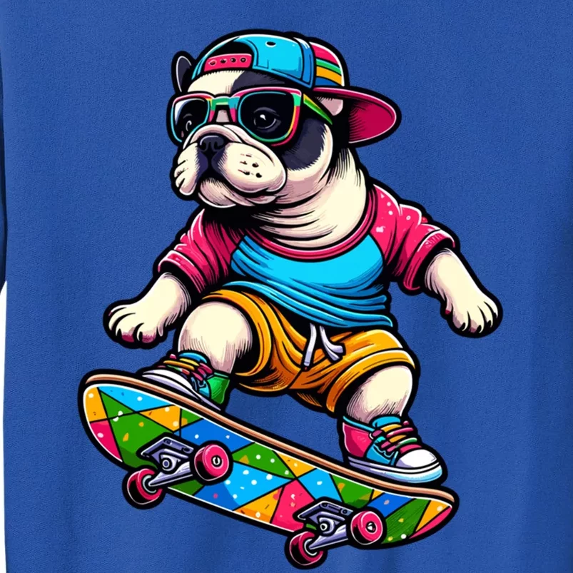 French Bulldog Skater Skateboarding Skateboard Skateboarder Cool Gift Tall Sweatshirt