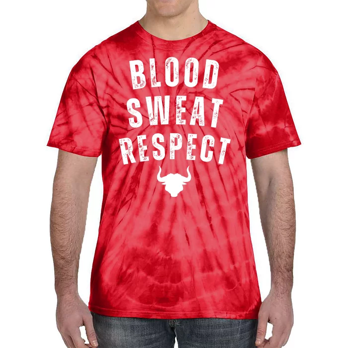 Funny BLOOD SWEAT RESPECT FIRST TWO YOU GIVE LAST ONE YOU EARN Tie-Dye T-Shirt