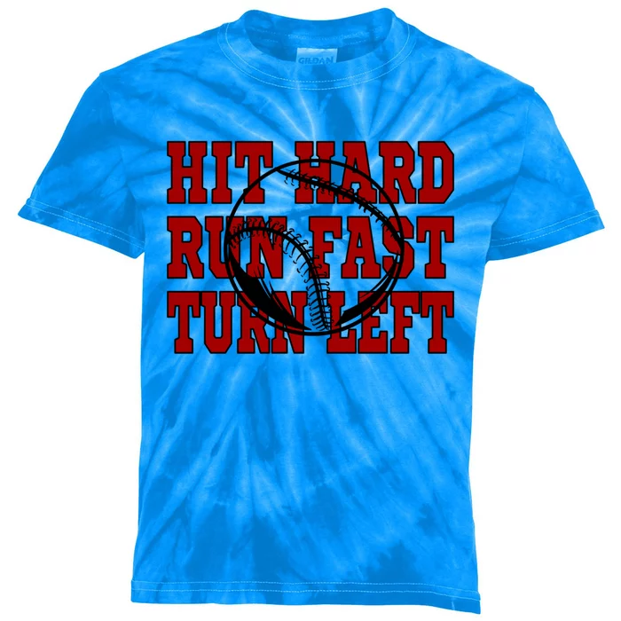 Funny Baseball Softball Hit Hard Run Fast Turn Left Gift Kids Tie-Dye T-Shirt