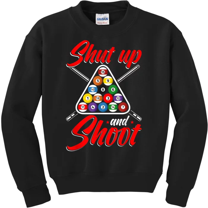 Funny Billiard Sport Shut Up And Shoot Pool Player Billiard Gift Kids Sweatshirt