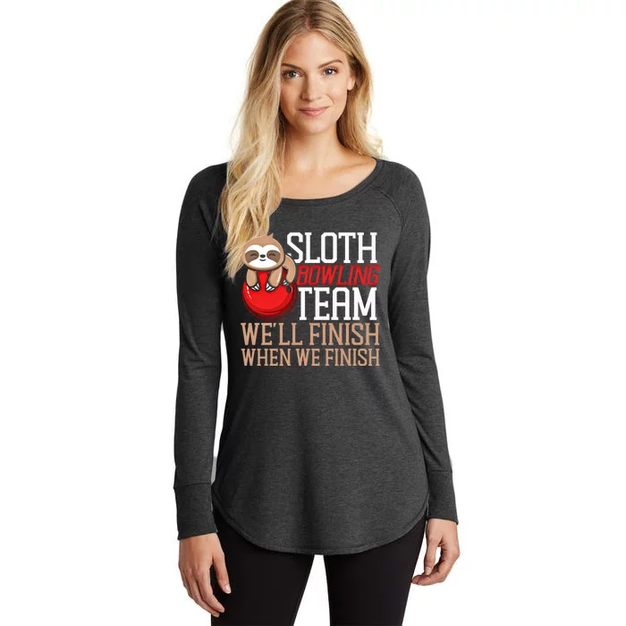 Funny Bowling Sloth Sloth Bowling Team WeLl Finish When We Gift Women's Perfect Tri Tunic Long Sleeve Shirt