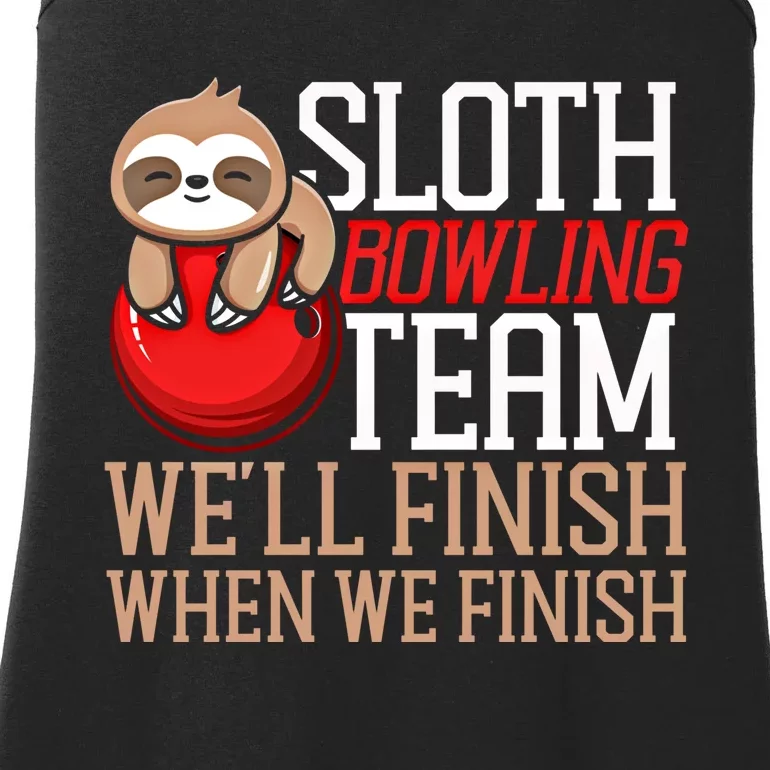 Funny Bowling Sloth Sloth Bowling Team WeLl Finish When We Gift Ladies Essential Tank