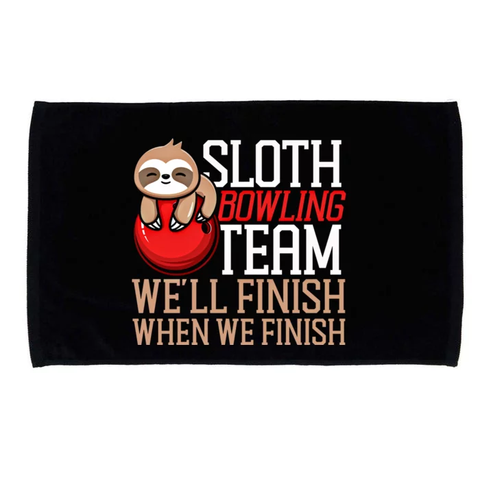 Funny Bowling Sloth Sloth Bowling Team WeLl Finish When We Gift Microfiber Hand Towel