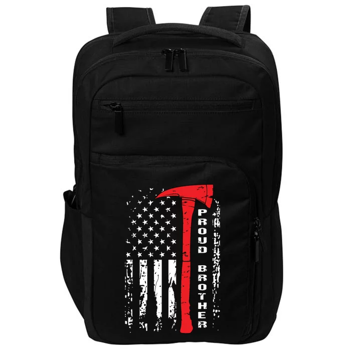 Firefighter Brother Shirts Proud Brother Of Brave Firefighter Impact Tech Backpack