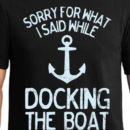 Funny Boating Sorry What I Said Docking Boat Pajama Set