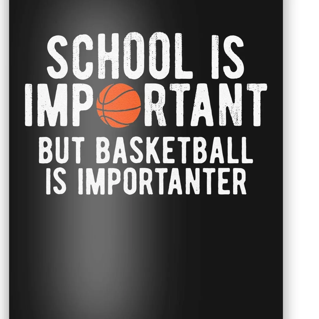 Funny Basketball School Is Important BBall Poster