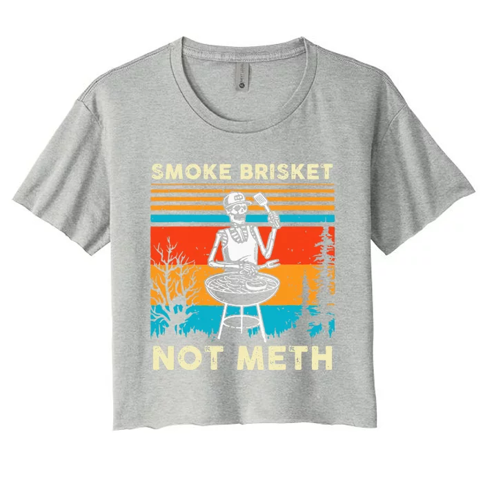 Funny BBQ Skeleton Smoke Brisket Not Meth Grilling Master Women's Crop Top Tee