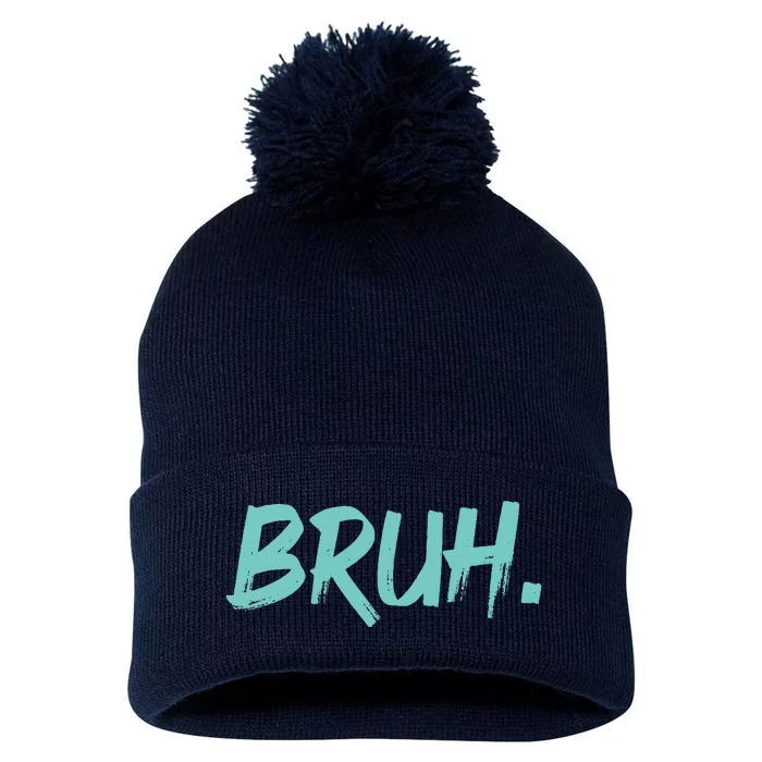 Funny Bruh Saying Meme Bro Mom Slang Pom Pom 12in Knit Beanie