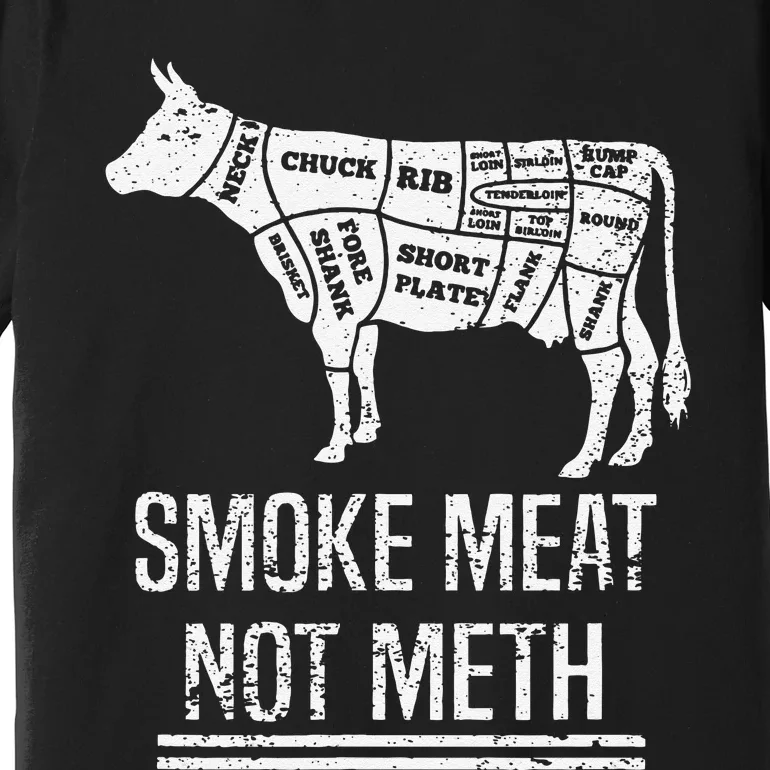 Funny BBQ Smoke Meat Not Meth Anti Drug Barbecue Grilling Premium T-Shirt