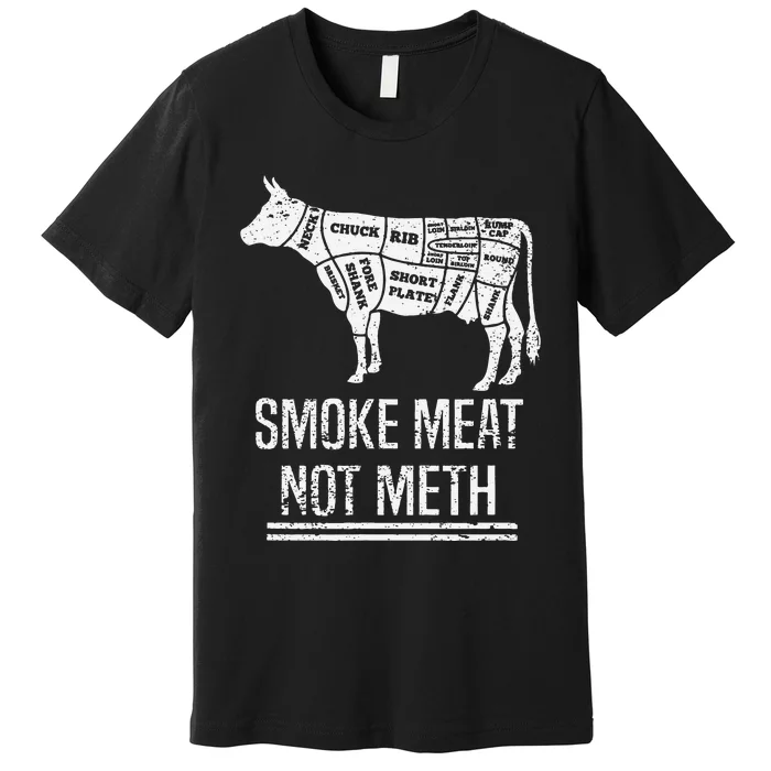 Funny BBQ Smoke Meat Not Meth Anti Drug Barbecue Grilling Premium T-Shirt