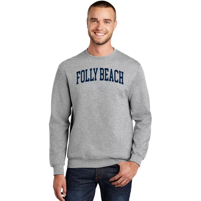 Folly Beach South Carolina Souvenir Tall Sweatshirt